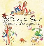 Born to Shop: A Celebration of the Uncelebrated (Cartoon Book)