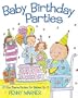 Baby Birthday Parties (Children's Party Planning Books)