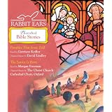 Rabbit Ears Cherished Bible Stories: Parables that Jesus Told, The Savior is Bornby Rabbit Ears