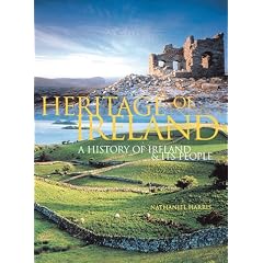 Heritage of Ireland: A History of Ireland & Its People