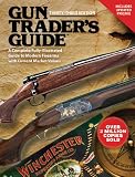 Gun Traders Guide: A Complete, Fully-Illustrated Guide to Modern Firearms with Current Market Values (Thirty-Third Edition)