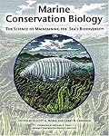 Marine Conservation Biology: The Science of Maintaining the Sea's Biodiversity