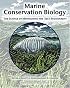 Marine Conservation Biology: The Science of Maintaining the Sea's Biodiversity