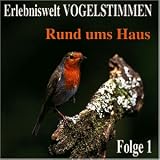 Erlebniswelt Vogelstimmen Vol.1
