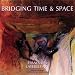 Bridging Time & Space: Essays on Layered Art by  ISBN 0965589048