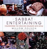 Sabbat Entertaining: Celebrating the Wiccan Holidays with Style