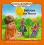 Balloons for Trevor: Understanding Death (Comforting Little Hearts)