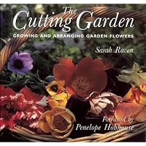 Cutting Garden: Growing and Arranging Garden Flowers