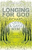 Longing for God : seven paths of Christian devotion