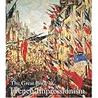 The Great Book of French Impressionism by Diane Kelder