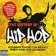 The History of Hip Hop: 50 Slammin' Classics from Hip Hop's Biggest Stars Past & Present/Parental Advisory