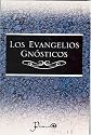 Los evangelios gnosticos (Spanish Edition)