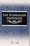 Los evangelios gnosticos (Spanish Edition)