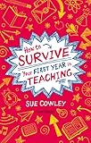 How to survive your first year in teaching