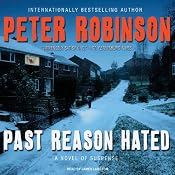 Past Reason Hated: A Novel of Suspense | [Peter Robinson]
