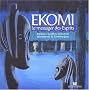 Ekomi, le messager des esprits