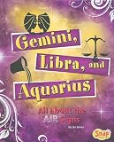 Gemini, Libra, and Aquarius: All About the AIR Signs (Snap. Zodiac Fun)