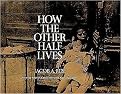 How the Other Half Lives (Studies Among the Tenements of New York) (Paperback)