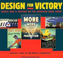 Design for Victory: World War II Poster on the American Home Front