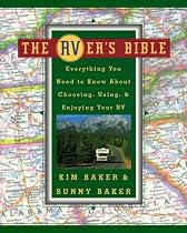 The RVer's Bible: Everything You Need to Know About Choosing, Using, & Enjoying Your RV