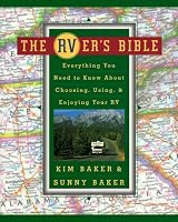 The RVer's Bible: Everything You Need to Know About Choosing, Using, & Enjoying Your RV
