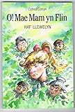 O! mae mam yn flin