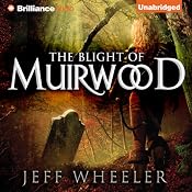 The Blight of Muirwood: Legends of Muirwood, Book 2 | [Jeff Wheeler]
