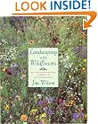 Landscaping with Wildflowers : An Environmental Approach to Gardening