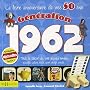 G�n�ration 1962, Le livre anniversaire de vos 50 ans : Tout le d�cor de vos jeunes ann�es : actualit�, culture, mode, sport, design, soci�t�...