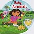 Baby Animals! (Dora the Explorer)