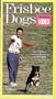 Frisbee Dogs:Throwing Video [VHS]