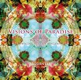 Visions of Paradise-Music of Hildegard Von Bingen
