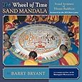 The Wheel Of Time Sand Mandala: Visual Scripture Of Tibetan Buddhism