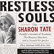 Restless Souls: The Sharon Tate Family's Account of Stardom, the Manson Murders, and a Crusade for Justice