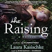 The Raising: A Novel | [Laura Kasischke]