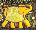 Yellow Elephant: A Bright Bestiary (Boston Globe-Horn Book Honors (Awards))