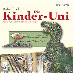 Die Kinder-Uni. Warum sind die Dinosaurier ausgestorben? CD: Warum speien Vulkane Feuer?