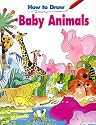 How to Draw Baby Animals (How to Draw)