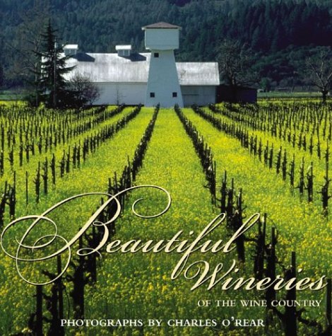 Beautiful Wineries Of The Wine Country