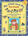 My Class and Me: 3rd Grade (A Memory Scrapbook for Kids)