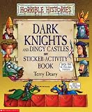 Cover of Dark Knights and Dingy Castles Sticker-Activity Book by Terry Deary 043995472X