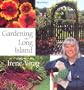 Gardening on Long Island With Irene Virag