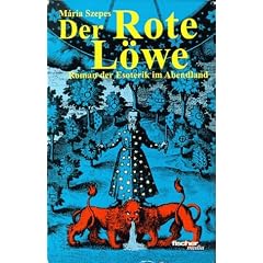 Der Rote L�we. Roman der Esoterik im Abendland