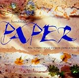 Handmade Paper: Recipes for Creating Unique Handmade Papers