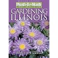 Month by Month Gardening in Illinois: What to Do Each Month to Have a Beautiful Garden All Year (Month-By-Month... by James A. Fizzell