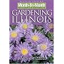 Month-by-Month Gardening in Illinois: Revised Edition: What to Do Each Month to Have a Beautiful Garden All Year