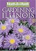 Month-by-Month Gardening in Illinois: Revised Edition: What to Do Each Month to Have a Beautiful Garden All Year (Month-By-Month Gardening in Illinois)