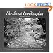 Northwest Landscaping: A Practical Guide to Creati