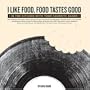 I Like Food, Food Tastes Good: In the Kitchen with Your Favorite Bands