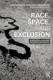 Race, space, and exclusion : segregation and beyond in metropolitan America